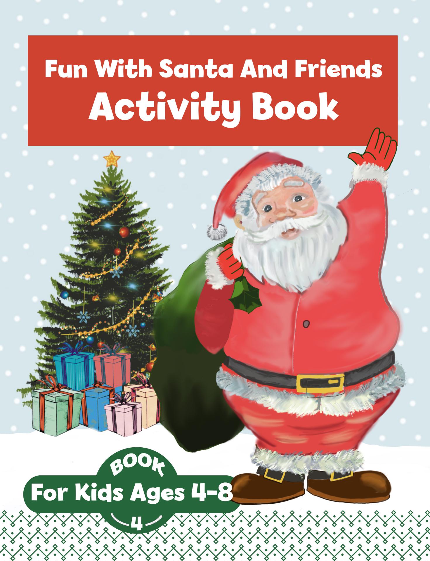 Christmas Activity Book -Fun With Santa and Friends - Book 4 by Tammy Lempert