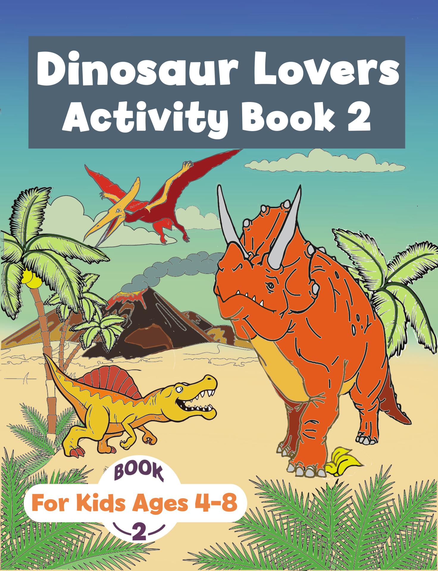 Dinosaur Lovers Activity Book 2 by Tammy Lempert