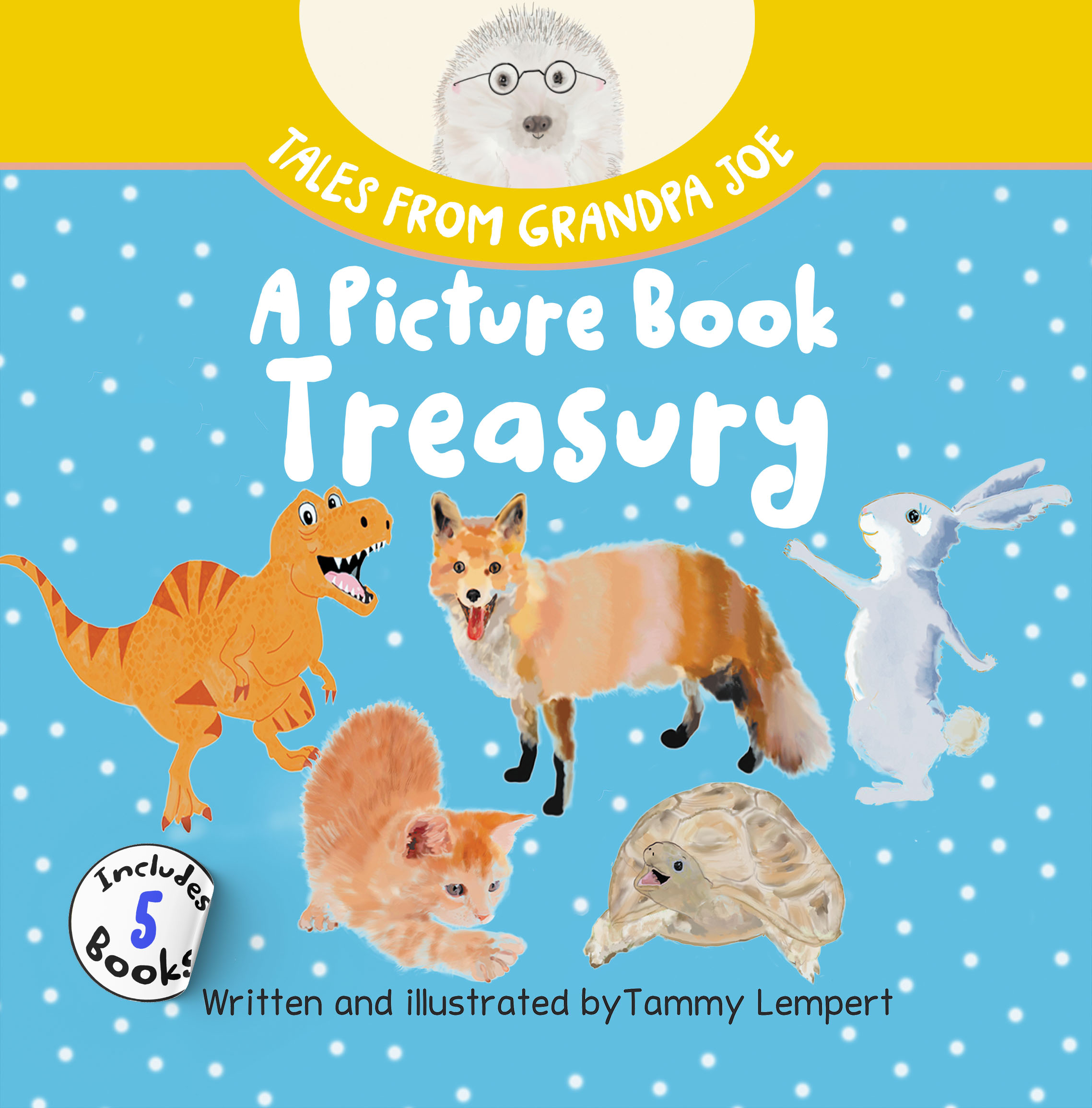 Tales From Grandpa Joe  - A Picture Book Treasury by Tammy Lempert